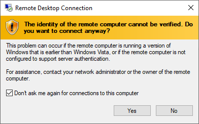 Remote Desktop Connection – “identity of the remote computer cannot be verified” warning